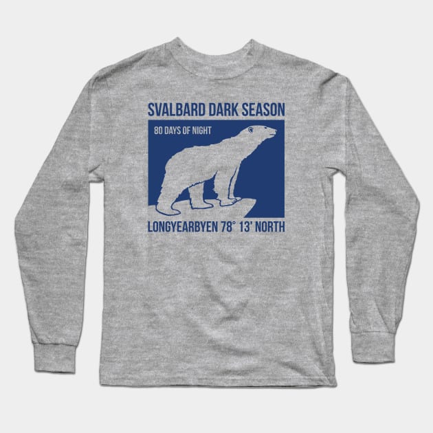 Longyearbyen Dark Season - Svalbard Long Sleeve T-Shirt by IncognitoMode